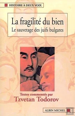 Bertrand.pt - La Fragilité Du Bien : Le Sauvetage Des Juifs Bulgares
