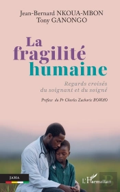 La Fragilité Humaine : Regards Croisés Du Soignant Et Du Soigné