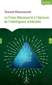 La Franc-Maçonnerie À L'Épreuve De L'Intelligence Artificielle