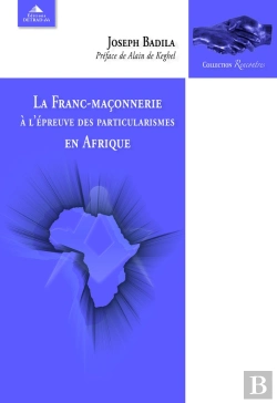 Bertrand.pt - La Franc-Maçonnerie À L'Épreuve Des Particularismes En Afrique