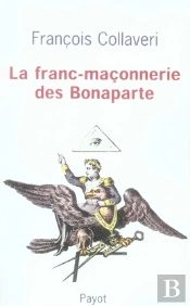 La Franc-Maçonnerie Des Bonaparte