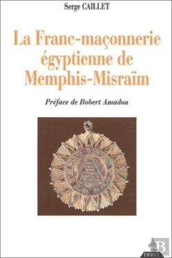 Bertrand.pt - La Franc-Maçonnerie Égyptienne De Memphis-Misraà ¯M