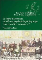 La Franc-Maçonnerie Est-Elle Une Psychothérapie De Groupe Pour Gens Dits 'Normaux'?