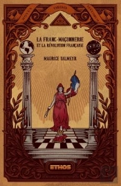 La Franc-Maconnerie Et La Revolution Francaise