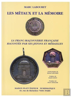 Bertrand.pt - La Franc-Maçonnerie Racontée Par Ses Jetons Et Médailles