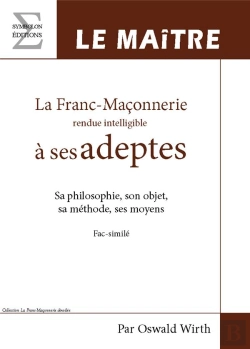 Bertrand.pt - La Franc-Maçonnerie Rendue Intelligible À Ses Adeptes ; Livre 2, Le Maître