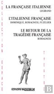 La Française Italienne, L'Italienne Française, Le Retour De La Tragédie Française