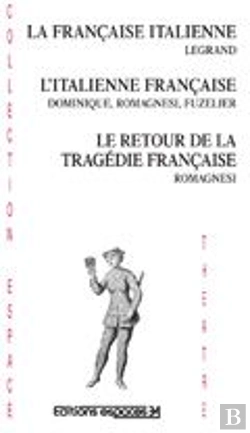 Bertrand.pt - La Française Italienne, L'Italienne Française, Le Retour De La Tragédie Française