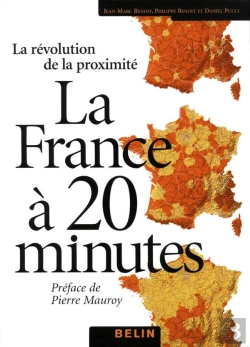 Bertrand.pt - La France À  20 Minutes (Et Plus) : La Révolution De La Proximité