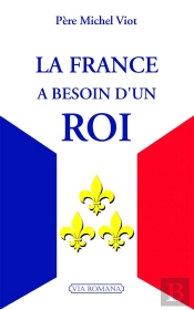 La France A Besoin D'Un Roi