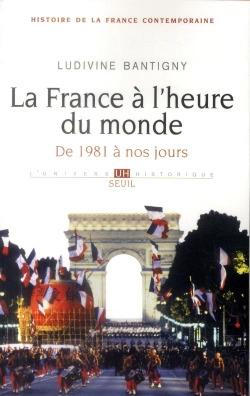 Bertrand.pt - La France À L'Heure Du Monde ; De 1981 À Nos Jours