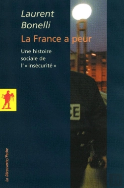 Bertrand.pt - La France A Peur ; Une Histoire Sociale De L