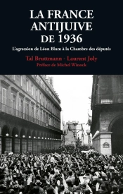 La France Anti-Juive De 1936 ;  L'Agression De Léon Blum À La Chambre Des Deputes