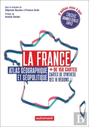 La France, Atlas Géographique Et Géopolitique