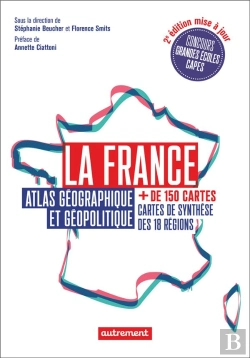 Bertrand.pt - La France, Atlas Géographique Et Géopolitique