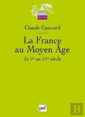 La France Au Moyen Age ; Du V Au Xv Siècle (2e Édition)