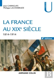 La France Au Xixe Siecle - 4e Ed. - 1814-1914