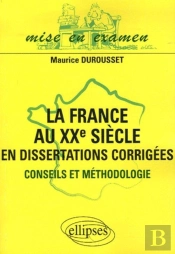 La France Au Xxe Siècle En Dissertations Corrigées