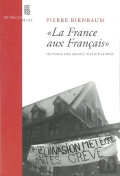 La 'France Aux Francais'. Histoire Des Haines Nationalistes - Nouvelle Edition