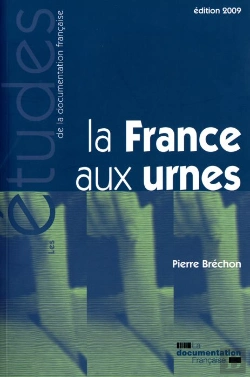 Bertrand.pt - La France Aux Urnes ; Soixante Ans D'Histoire Électorale