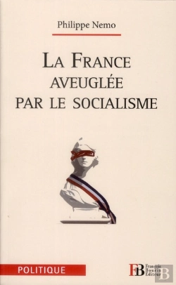 Bertrand.pt - La France Aveuglee Par Le Socialisme