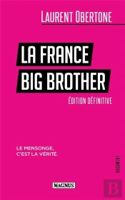 La France Big Brother : Le Mensonge, C'Est La Vérité