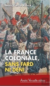 La France Coloniale, Sans Fard Ni Déni