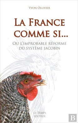 Bertrand.pt - La France Comme Si... Ou L'Improbable Réforme Du Système Jacobin