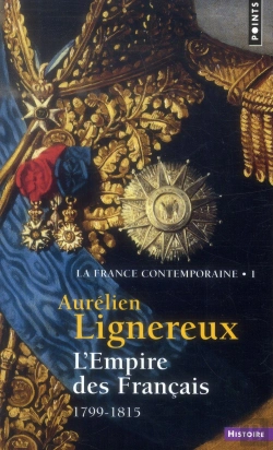 Bertrand.pt - La France Contemporaine Tome 1 ; L'Empire Des Français ; 1799-1815