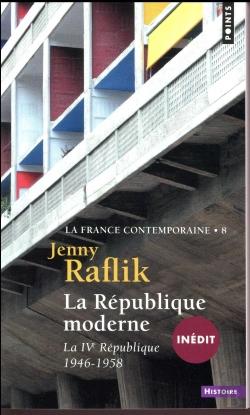 Bertrand.pt - La France Contemporaine Tome 8 ; La République Moderne : La Ive République,1946-1958