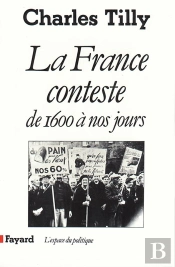 La France Conteste ; De 1600 À Nos Jours