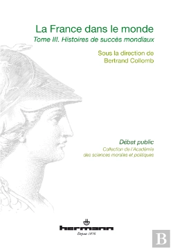 Bertrand.pt - La France Dans Le Monde. Tome 3 : Histoires De Succès Mondiaux