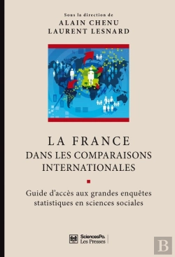 Bertrand.pt - La France Dans Les Comparaisons Internationales ; Guide D'Accès Aux Grandes Enquêtes Statistiques En Sciences Sociales