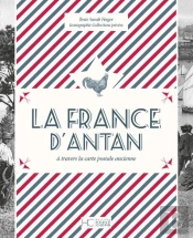 La France D'Antan À Travers La Carte Postale Ancienne