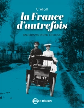La France D'Autrefois. Panorama D'Une Époque