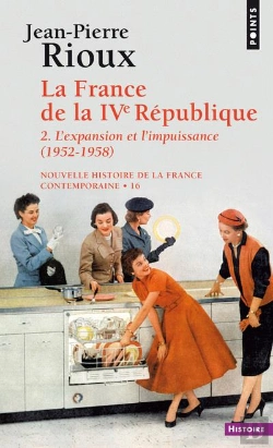 Bertrand.pt - La France De La Ive République Tome 2 ; L'Expansion Et L'Impuissance (1952-1958)