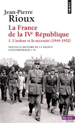 Bertrand.pt - La France De La Quatrième République Tome 1 ; L'Ardeur Et La Nécessité (1944-1952)