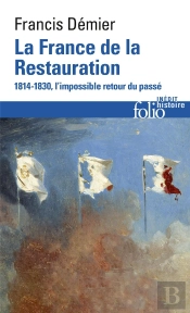 La France De La Restauration 1814-1830