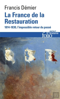 Bertrand.pt - La France De La Restauration 1814-1830