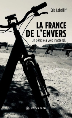 Bertrand.pt - La France De L'Envers : Un Périple À Vélo Inattendu