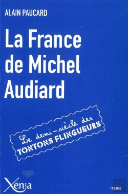 Bertrand.pt - La France De Michel Audiard ; Le Demi-Siècle Des Tontons Flingueurs