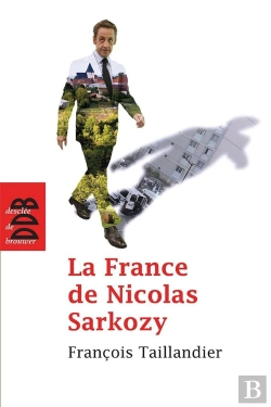 Bertrand.pt - La France De Nicolas Sarkozy