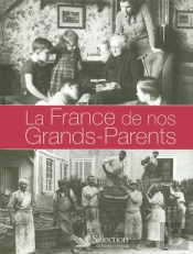 La France De Nos Grands-Parents