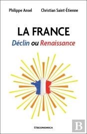 La France : Déclin Ou Renaissance
