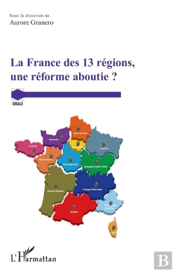 Bertrand.pt - La France Des 13 Régions, Une Réforme Aboutie ?