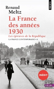 La France Des Années 1930 : Les Épreuves De La République