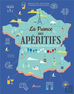 Bertrand.pt - La France Des Apéritifs : Breuvages Et Bonnes Chères De Nos Régions