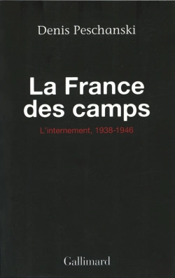 Bertrand.pt - La France Des Camps ; L'Internement, 1938-1946
