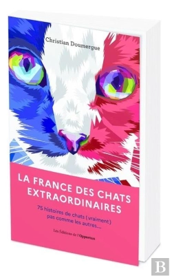 Bertrand.pt - La France Des Chats Extraordinaires : 75 Histoires De Chats Pas Comme Les Autres
