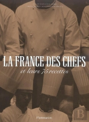 La France Des Chefs : Et Leurs 75 Recettes